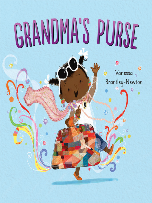 Title details for Grandma's Purse by Vanessa Brantley-Newton - Available